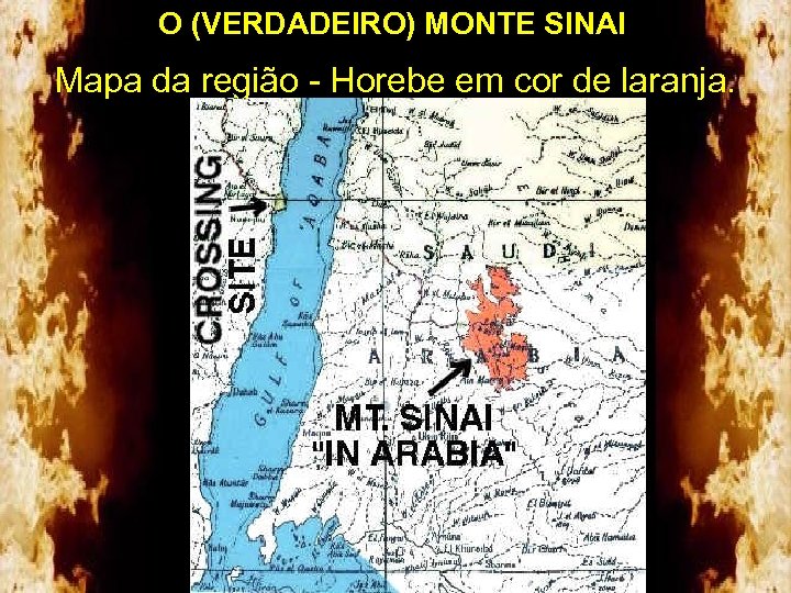 O (VERDADEIRO) MONTE SINAI Mapa da região - Horebe em cor de laranja. 