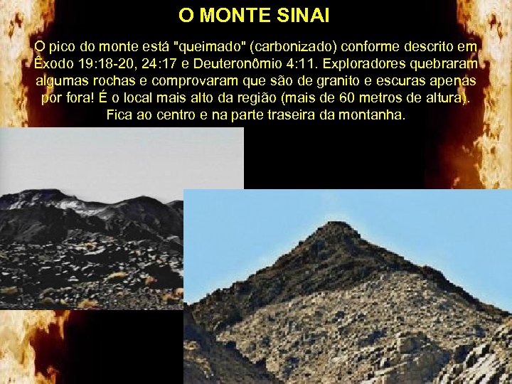 O MONTE SINAI O pico do monte está 