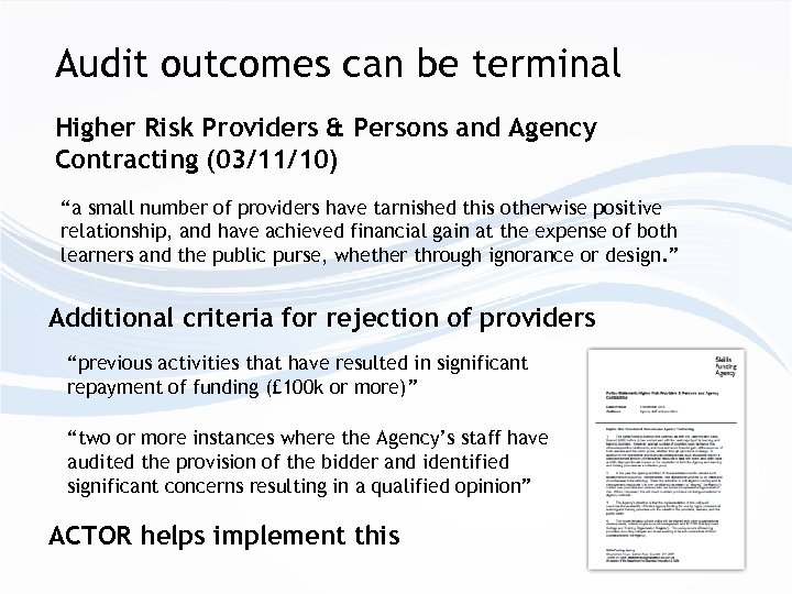 Audit outcomes can be terminal Higher Risk Providers & Persons and Agency Contracting (03/11/10)