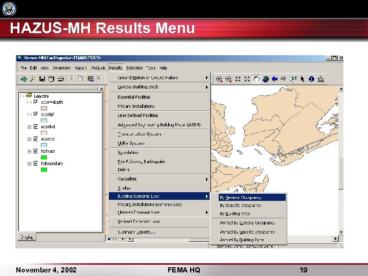 HAZUS-MH Results Menu November 4, 2002 FEMA HQ 19 