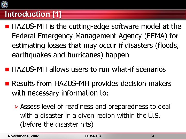 Introduction [1] n HAZUS-MH is the cutting-edge software model at the Federal Emergency Management