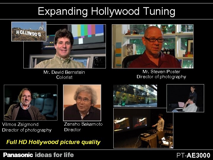 Expanding Hollywood Tuning Mr. David Bernstein Colorist Vilmos Zsigmond Director of photography Mr. Steven