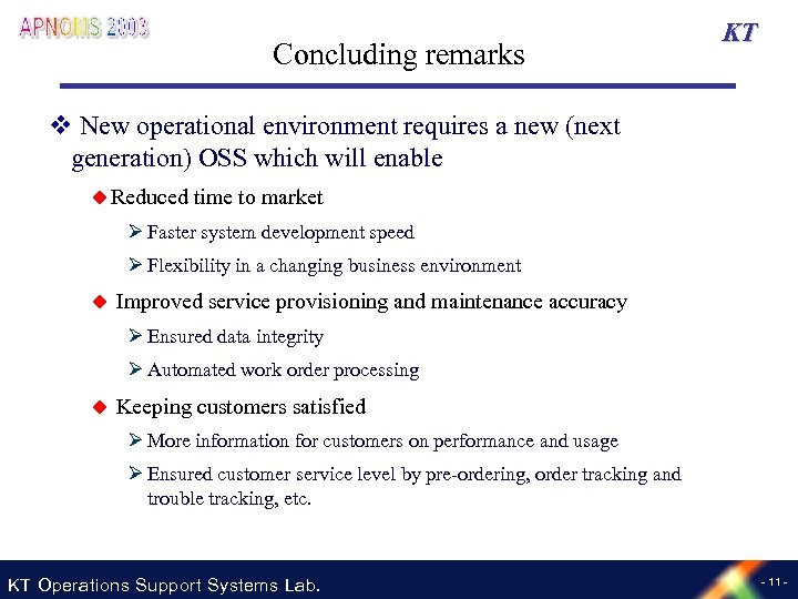 Concluding remarks KT v New operational environment requires a new (next generation) OSS which