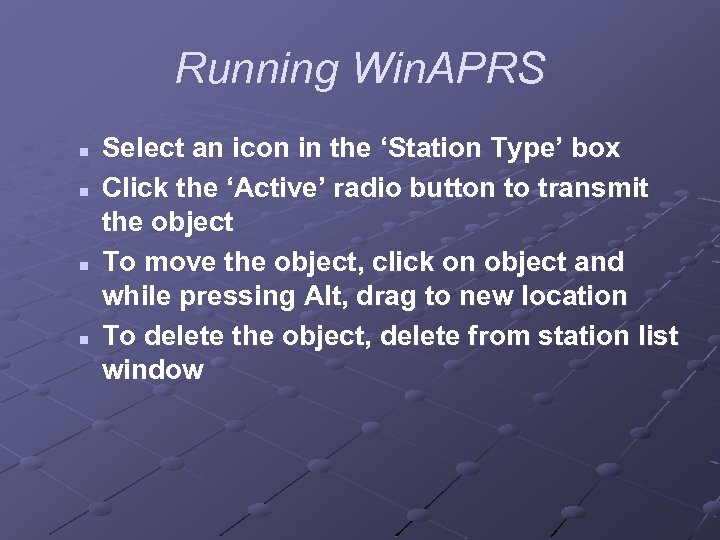 Running Win. APRS n n Select an icon in the ‘Station Type’ box Click
