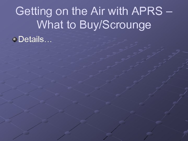 Getting on the Air with APRS – What to Buy/Scrounge Details… 