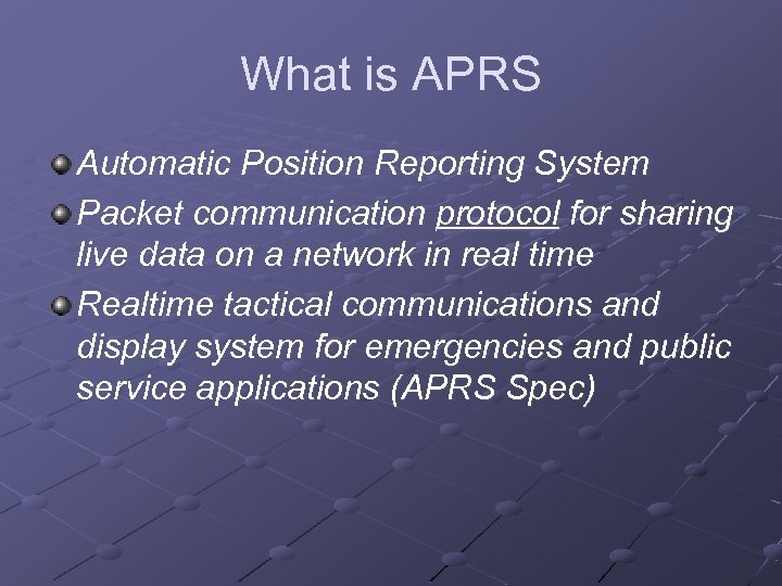 What is APRS Automatic Position Reporting System Packet communication protocol for sharing live data