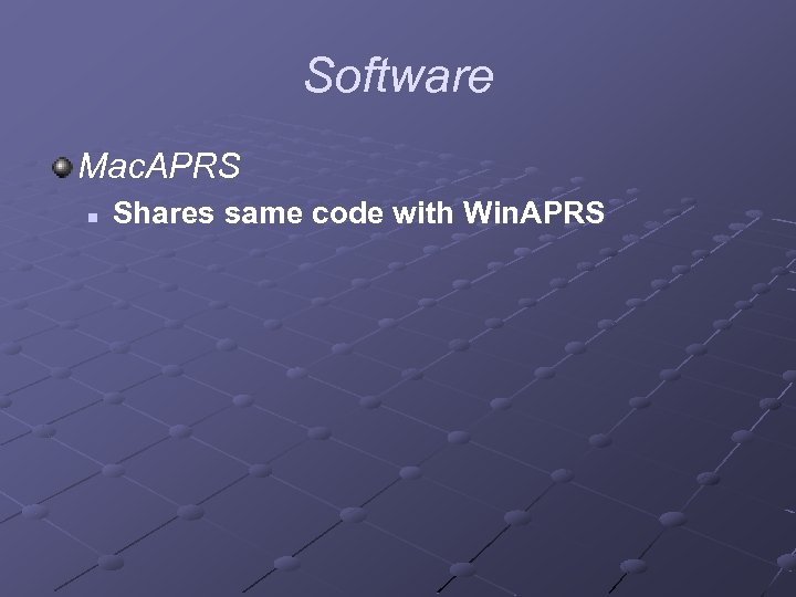 Software Mac. APRS n Shares same code with Win. APRS 