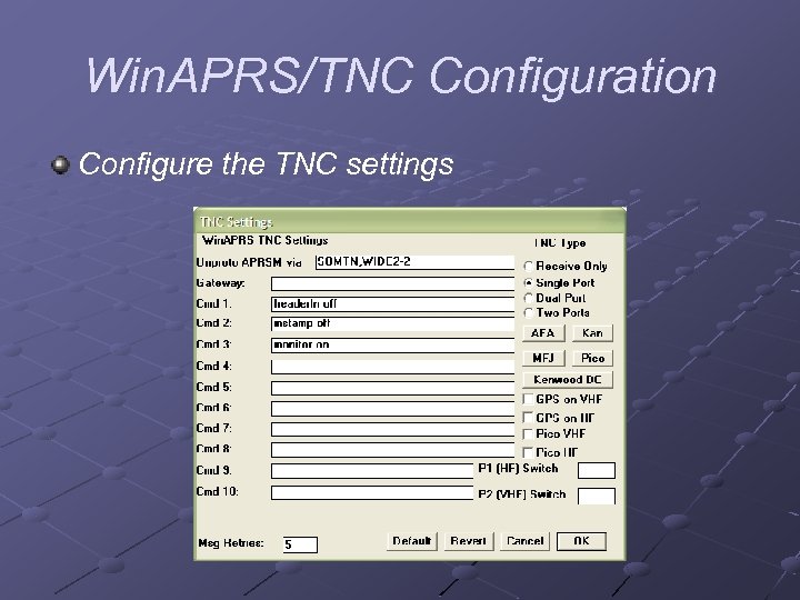 Win. APRS/TNC Configuration Configure the TNC settings 