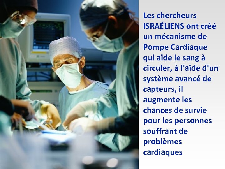 Les chercheurs ISRAÉLIENS ont créé un mécanisme de Pompe Cardiaque qui aide le sang