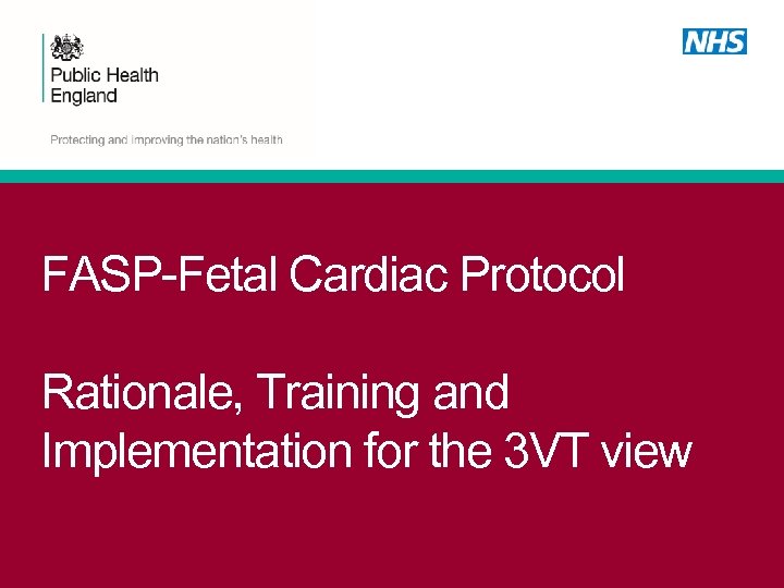 FASP-Fetal Cardiac Protocol Rationale, Training and Implementation for the 3 VT view 