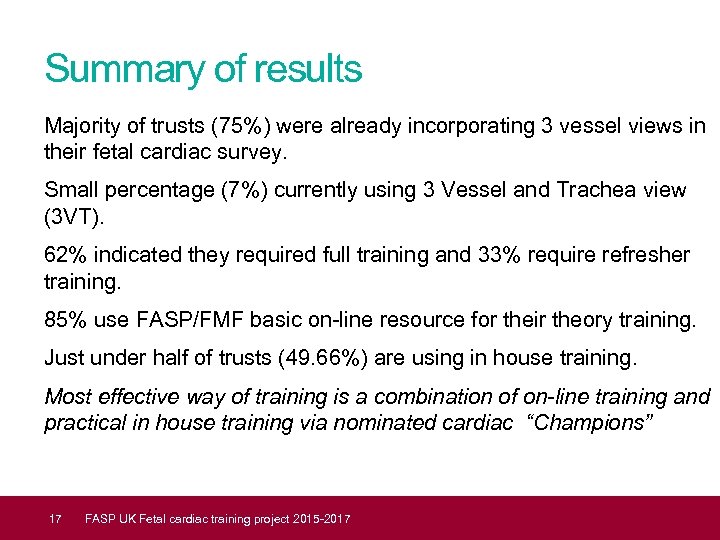 Summary of results Majority of trusts (75%) were already incorporating 3 vessel views in