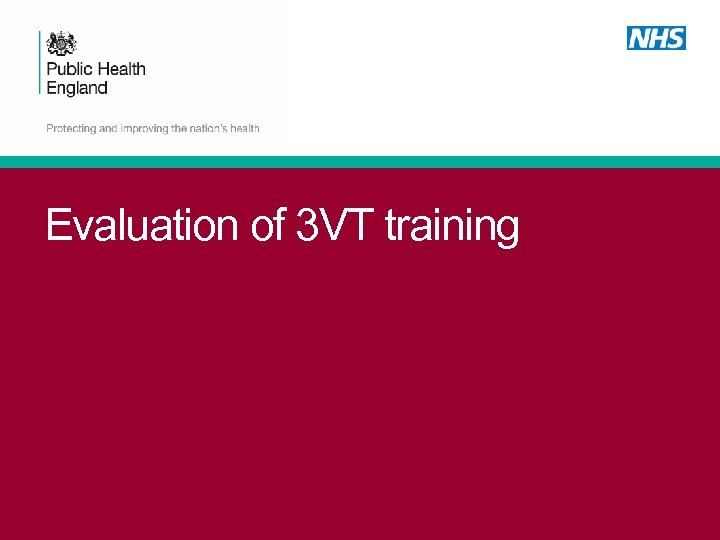 Evaluation of 3 VT training 