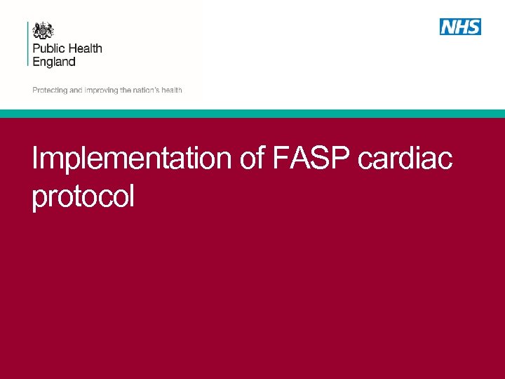 Implementation of FASP cardiac protocol 