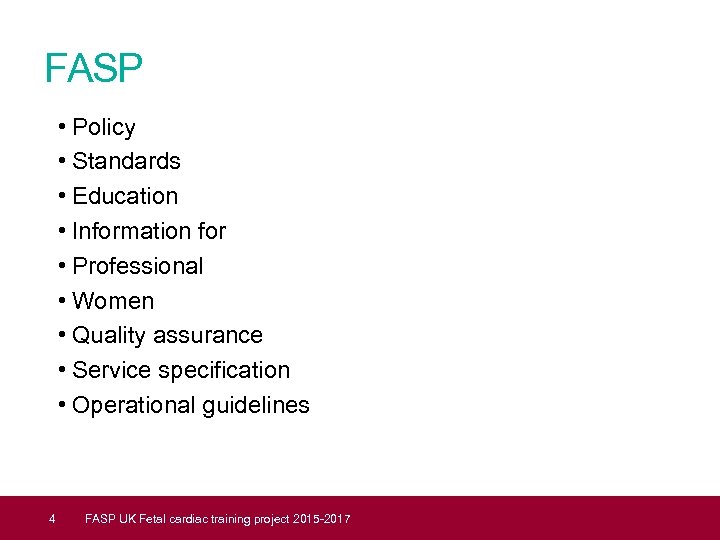 FASP • Policy • Standards • Education • Information for • Professional • Women