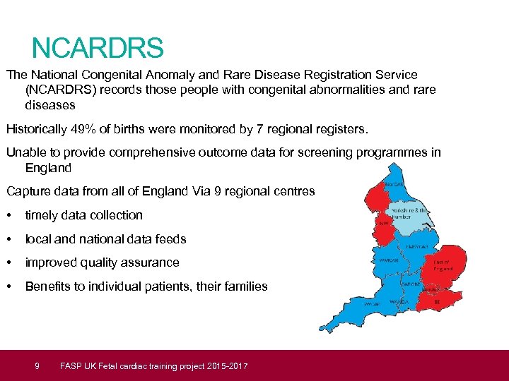 NCARDRS The National Congenital Anomaly and Rare Disease Registration Service (NCARDRS) records those people