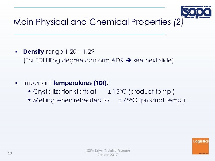 Main Physical and Chemical Properties (2) Density range 1. 20 – 1. 29 (For