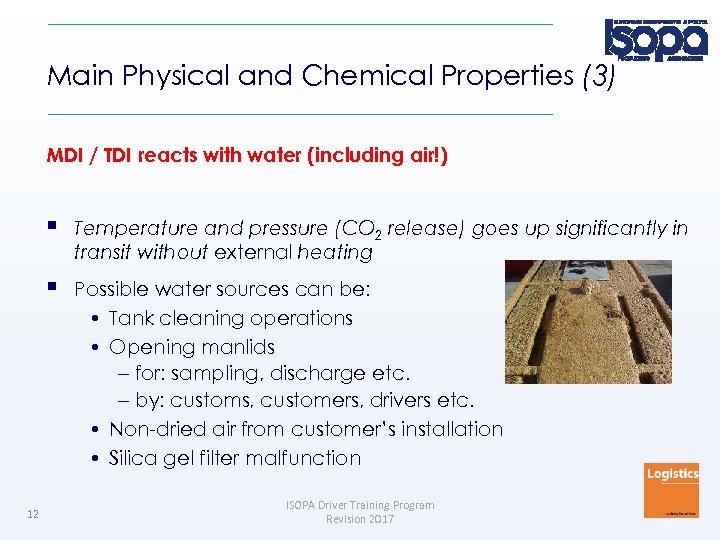 Main Physical and Chemical Properties (3) MDI / TDI reacts with water (including air!)