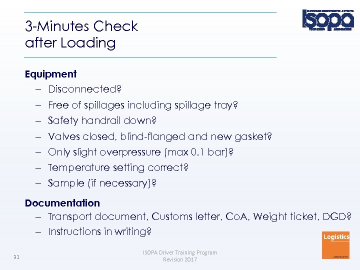 3 -Minutes Check after Loading Equipment – Disconnected? – Free of spillages including spillage