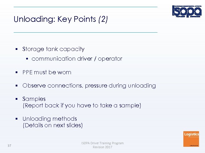 Unloading: Key Points (2) Storage tank capacity • communication driver / operator PPE must