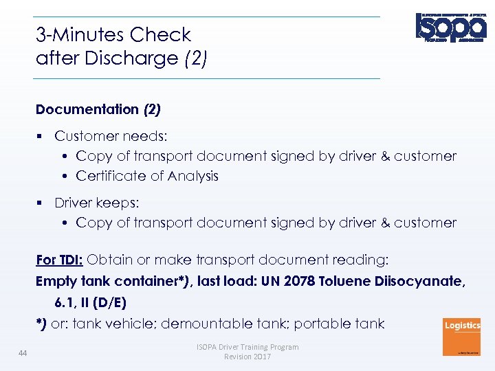 3 -Minutes Check after Discharge (2) Documentation (2) Customer needs: • Copy of transport