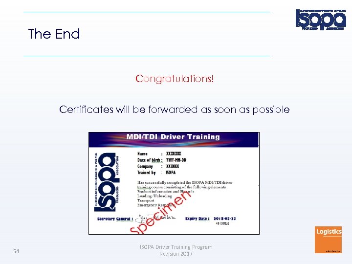 The End Congratulations! Certificates will be forwarded as soon as possible 54 ISOPA Driver