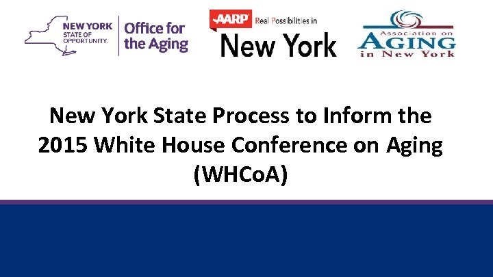 New York State Process to Inform the 2015 White House Conference on Aging (WHCo.