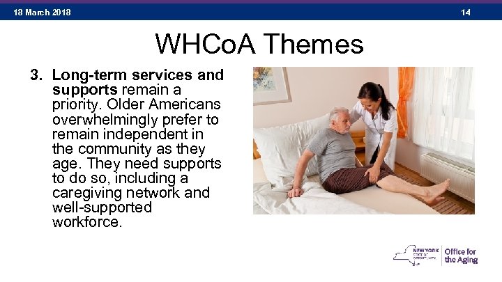 18 March 2018 14 WHCo. A Themes 3. Long-term services and supports remain a