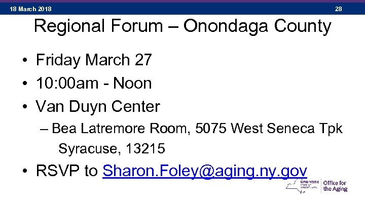 18 March 2018 28 Regional Forum – Onondaga County • Friday March 27 •