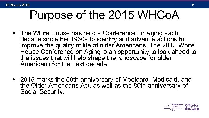 18 March 2018 7 Purpose of the 2015 WHCo. A • The White House