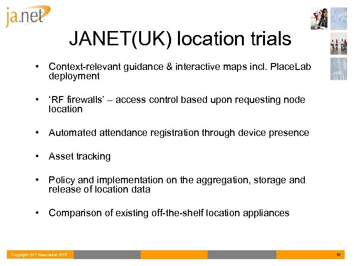 JANET(UK) location trials • Context-relevant guidance & interactive maps incl. Place. Lab deployment •