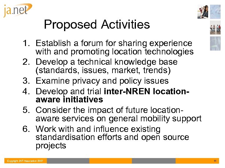 Proposed Activities 1. Establish a forum for sharing experience with and promoting location technologies