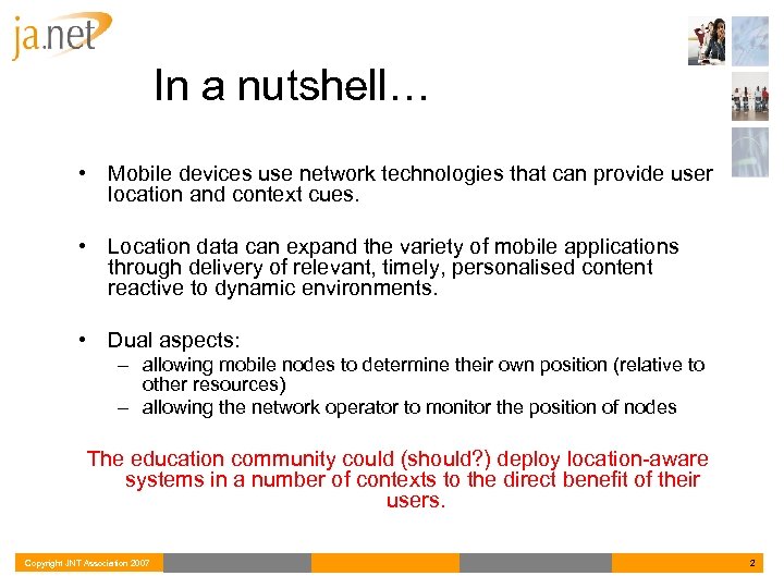 In a nutshell… • Mobile devices use network technologies that can provide user location