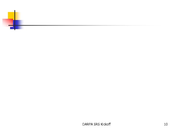 DARPA SRS Kickoff 10 