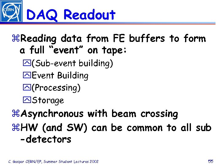 DAQ Readout z. Reading data from FE buffers to form a full “event” on