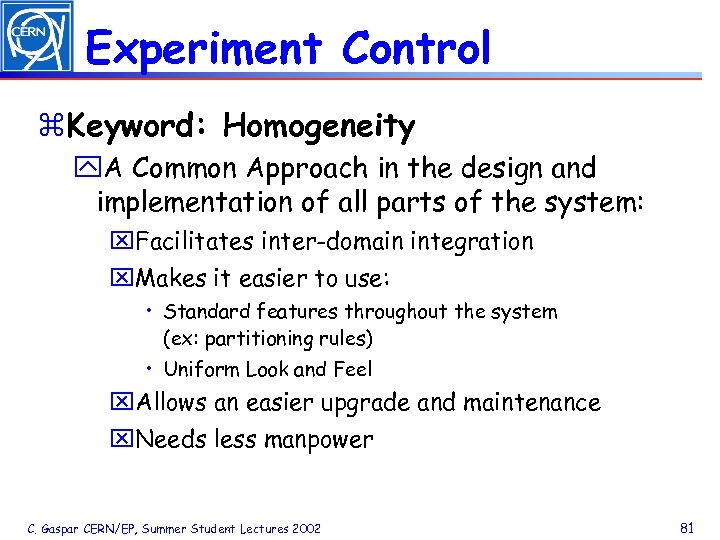 Experiment Control z. Keyword: Homogeneity y. A Common Approach in the design and implementation