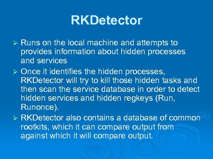 RKDetector Runs on the local machine and attempts to provides information about hidden processes