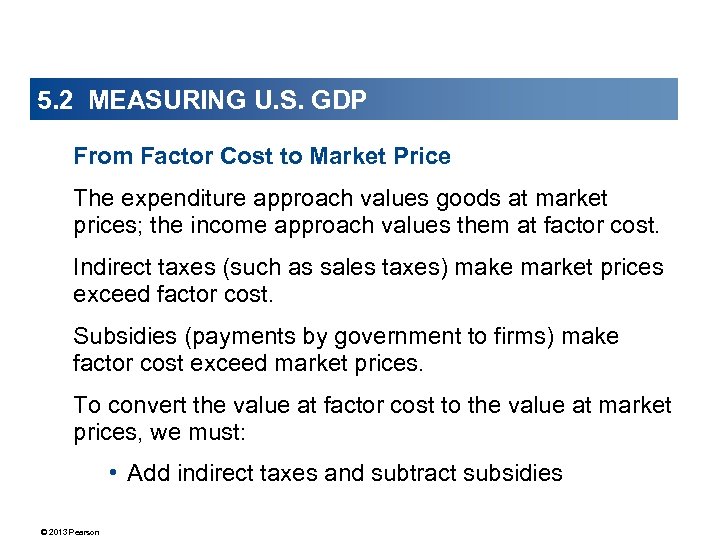 5. 2 MEASURING U. S. GDP From Factor Cost to Market Price The expenditure