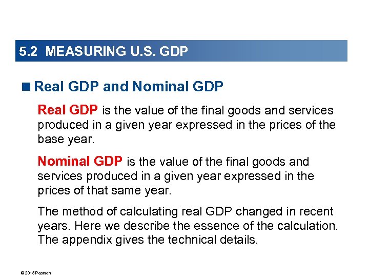 5. 2 MEASURING U. S. GDP <Real GDP and Nominal GDP Real GDP is
