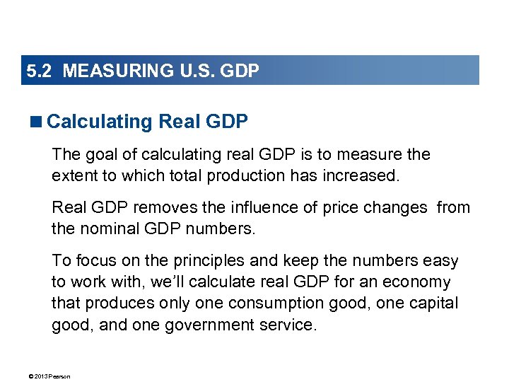 5. 2 MEASURING U. S. GDP <Calculating Real GDP The goal of calculating real