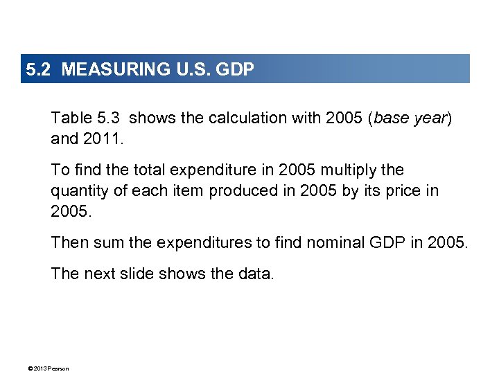 5. 2 MEASURING U. S. GDP Table 5. 3 shows the calculation with 2005