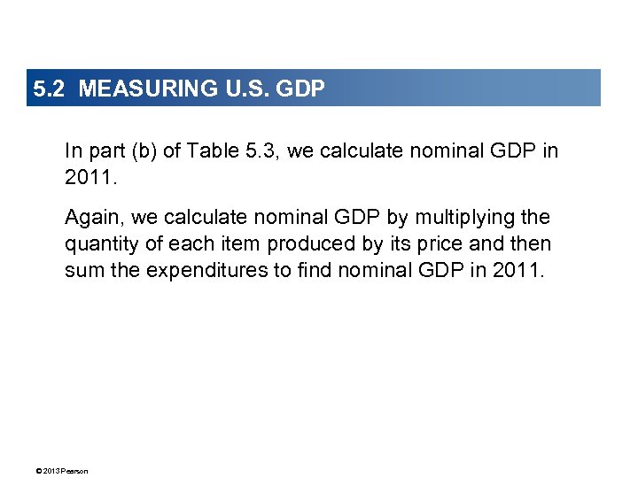 5. 2 MEASURING U. S. GDP In part (b) of Table 5. 3, we