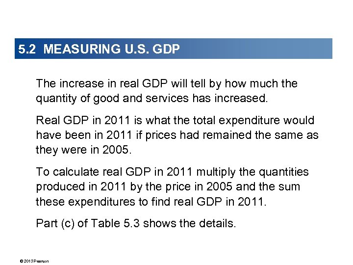 5. 2 MEASURING U. S. GDP The increase in real GDP will tell by