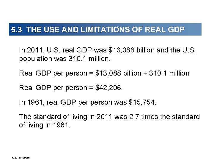 5. 3 THE USE AND LIMITATIONS OF REAL GDP In 2011, U. S. real