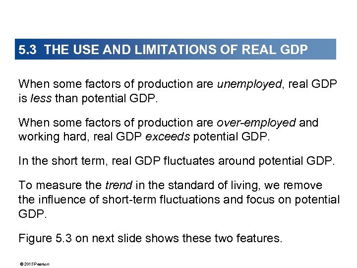 5. 3 THE USE AND LIMITATIONS OF REAL GDP When some factors of production