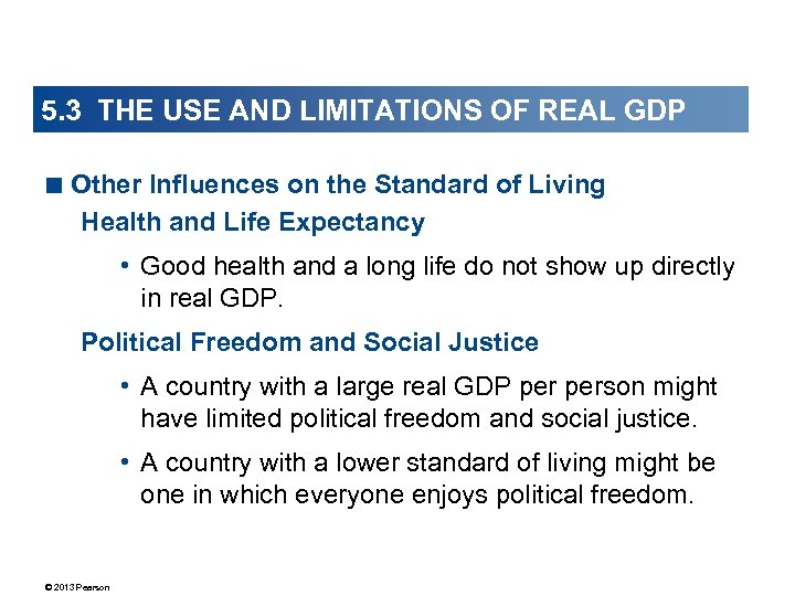 5. 3 THE USE AND LIMITATIONS OF REAL GDP < Other Influences on the