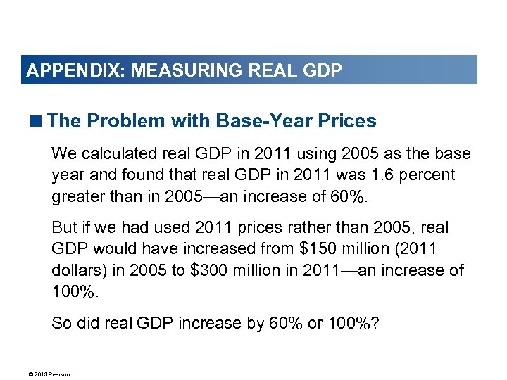 APPENDIX: MEASURING REAL GDP <The Problem with Base-Year Prices We calculated real GDP in
