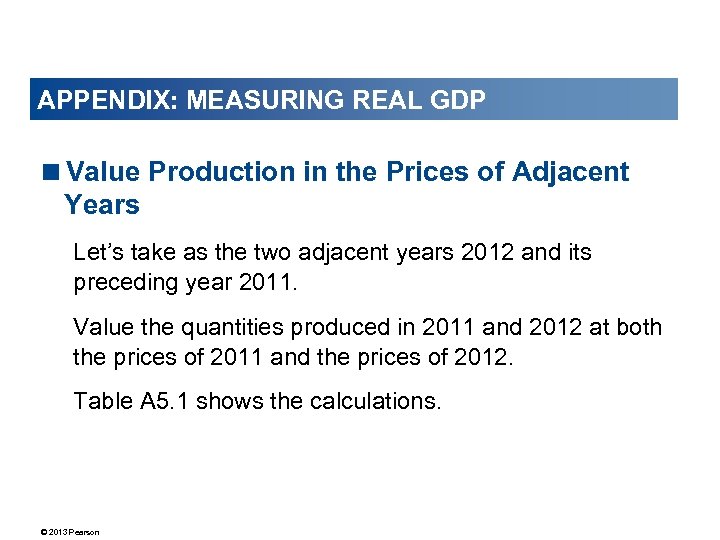 APPENDIX: MEASURING REAL GDP <Value Production in the Prices of Adjacent Years Let’s take
