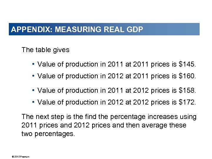 APPENDIX: MEASURING REAL GDP The table gives • Value of production in 2011 at