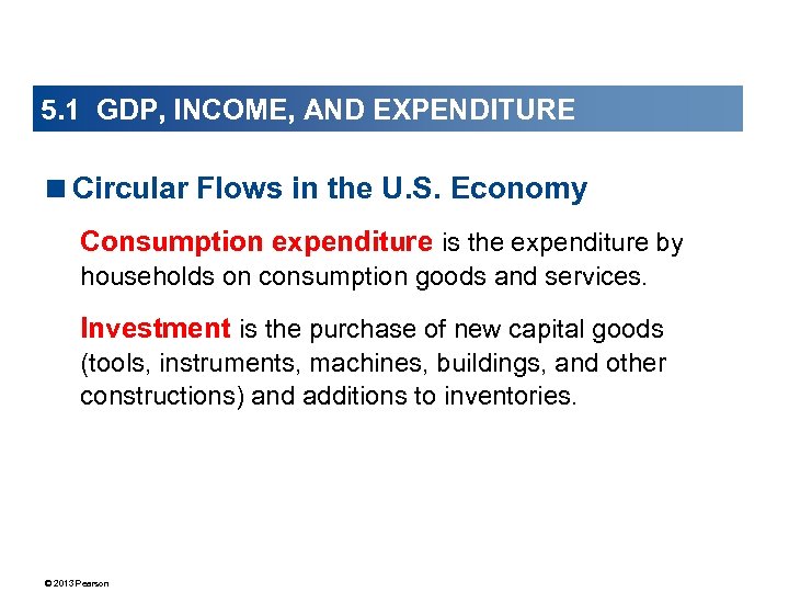 5. 1 GDP, INCOME, AND EXPENDITURE <Circular Flows in the U. S. Economy Consumption