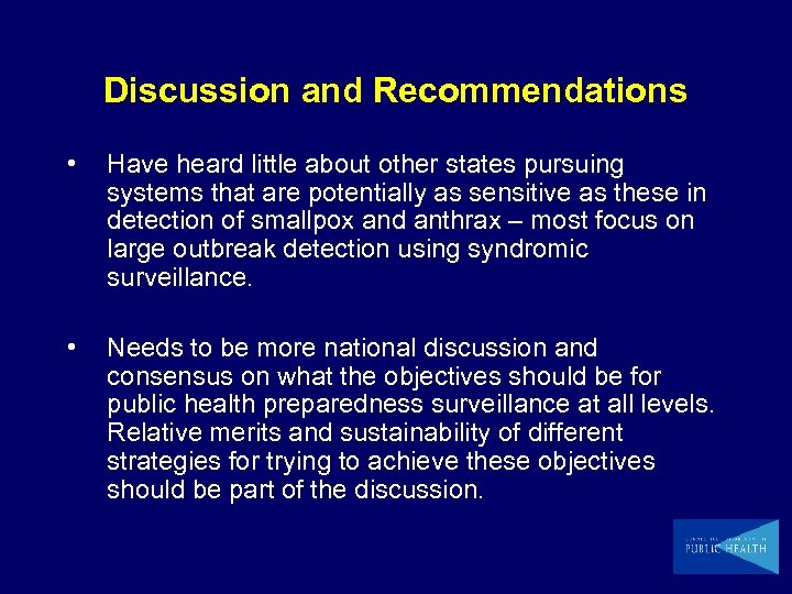 Discussion and Recommendations • Have heard little about other states pursuing systems that are